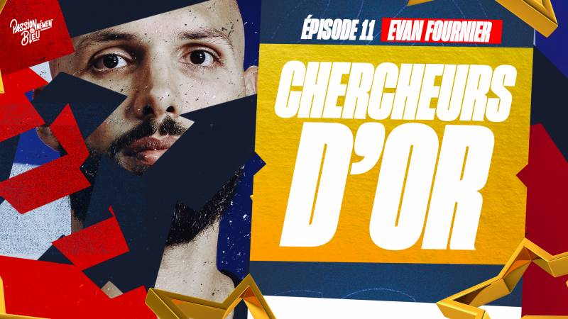 Chercheurs d'or - EP 11 : Evan Fournier